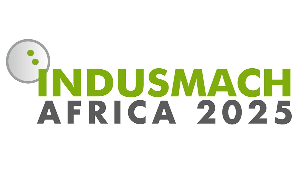 25th Indusmach Tanzania 2025 \u2013 Int'l Industrial Machinery Trade Exhibition