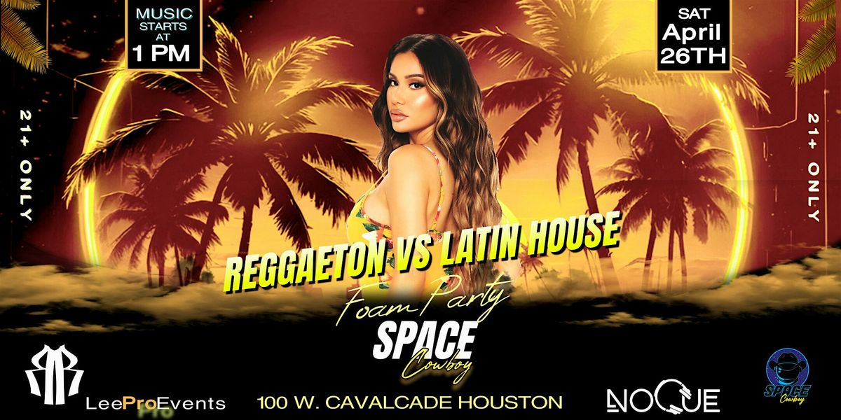 Reggaeton VS Latin House Foam Party