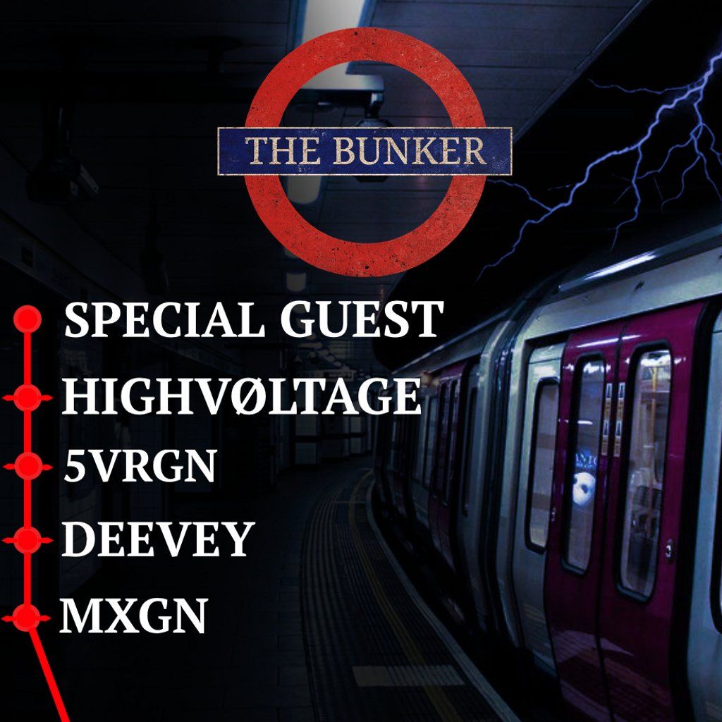 The Bunker: HIGHV\u00d8LTAGE, 5VRGN, DEEVEY, MXGN + SPECIAL GUEST