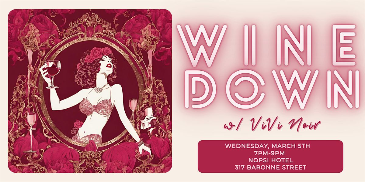 WINE DOWN - Burlesque Happy Hour