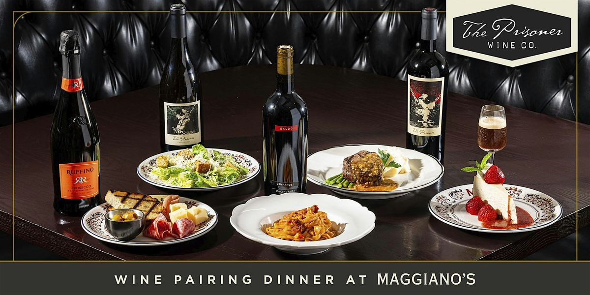 Maggiano's Philadelphia Presents our Prisoner Wine Dinner