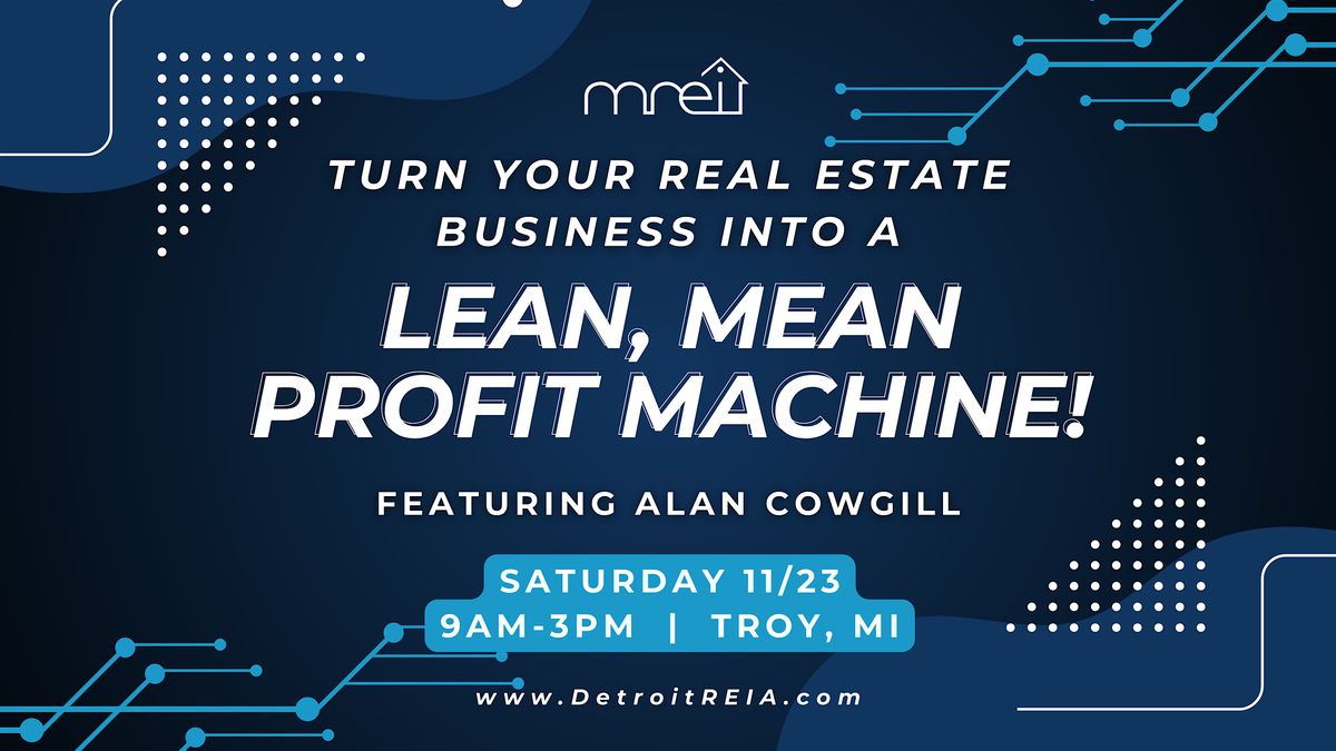 Turn Your Real Estate Business into a Lean Mean Profit Machine!