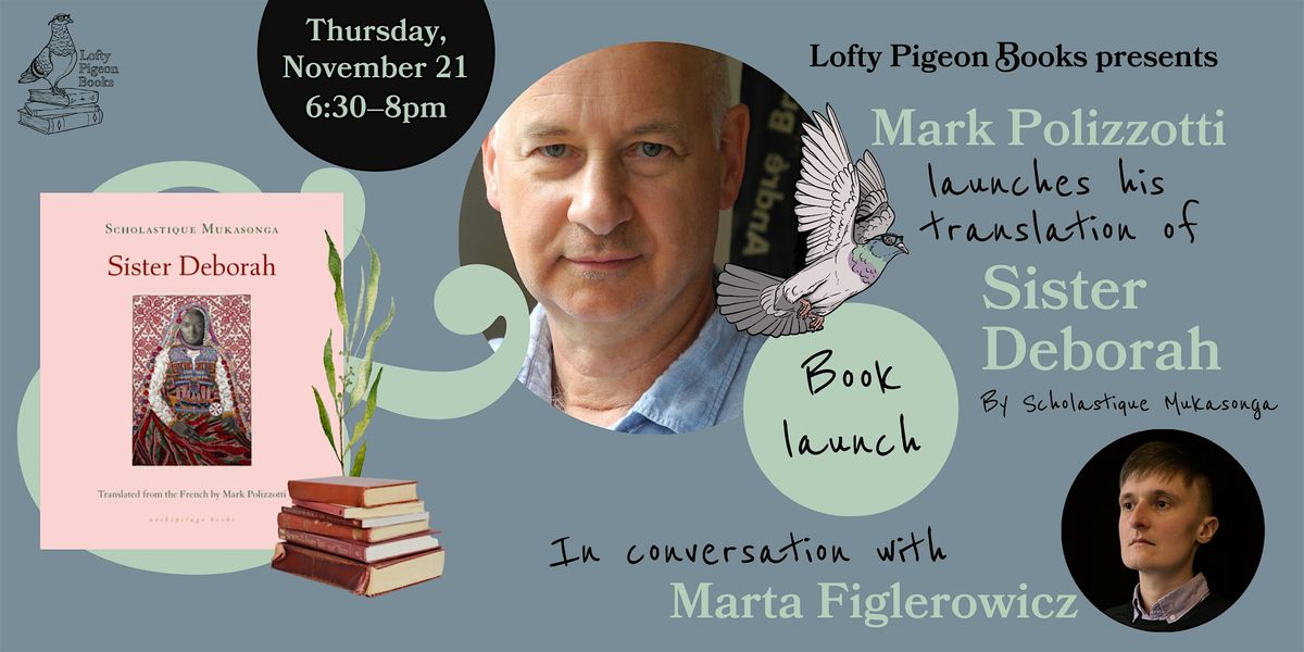 Mark Polizzotti launches "Sister Deborah," with Marta Figlerowicz