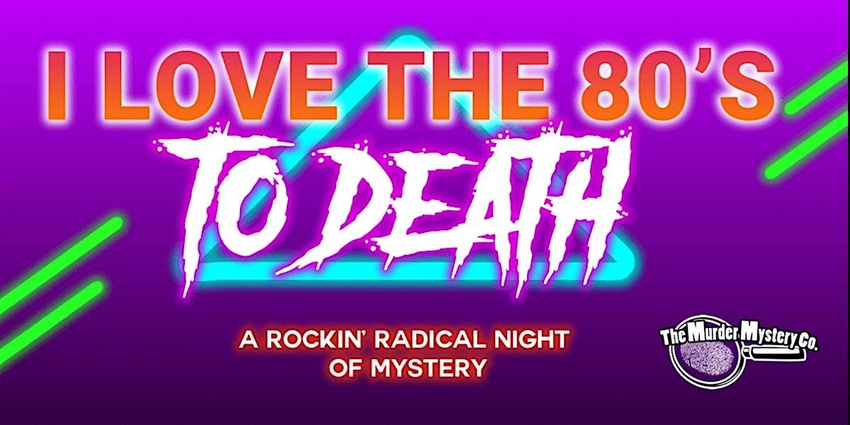 Maggiano's Richmond M**der Mystery Dinner-I Love the 80's to Death