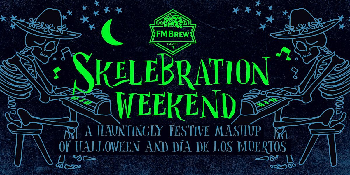 Halloween & D\u00eda de los Muertos Weekend @ FMBrew!