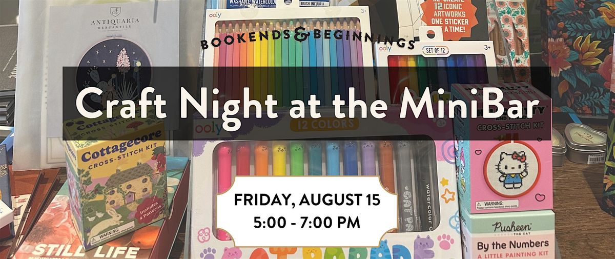 Craft Night at the MiniBar