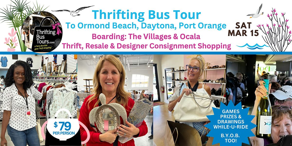 3\/15 Thrift Thrifting Bus Board: Wildwood & Ocala go to Ormond Bch, Daytona