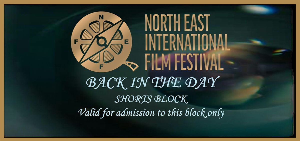BACK IN THE DAY - SHORTS SCREENINGS BLOCK WITH Q&A's
