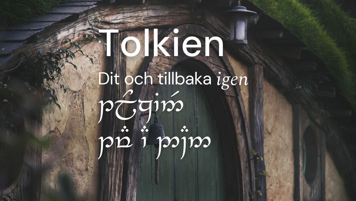 Tolkien - dit och tillbaka igen