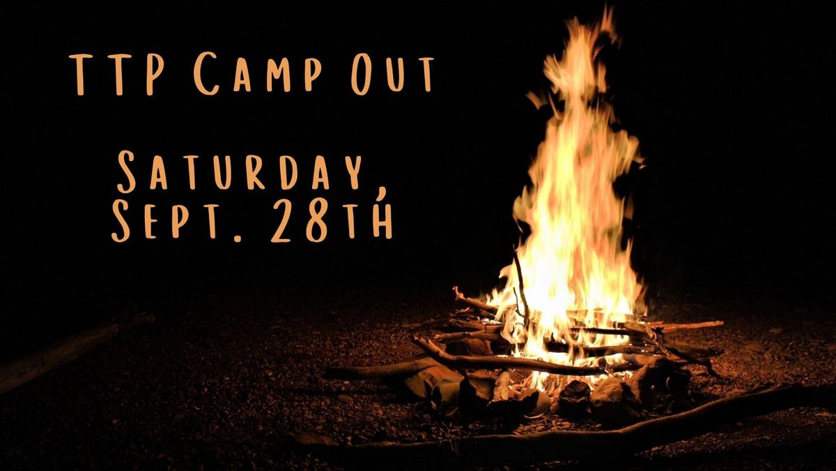 TTP Camp Out