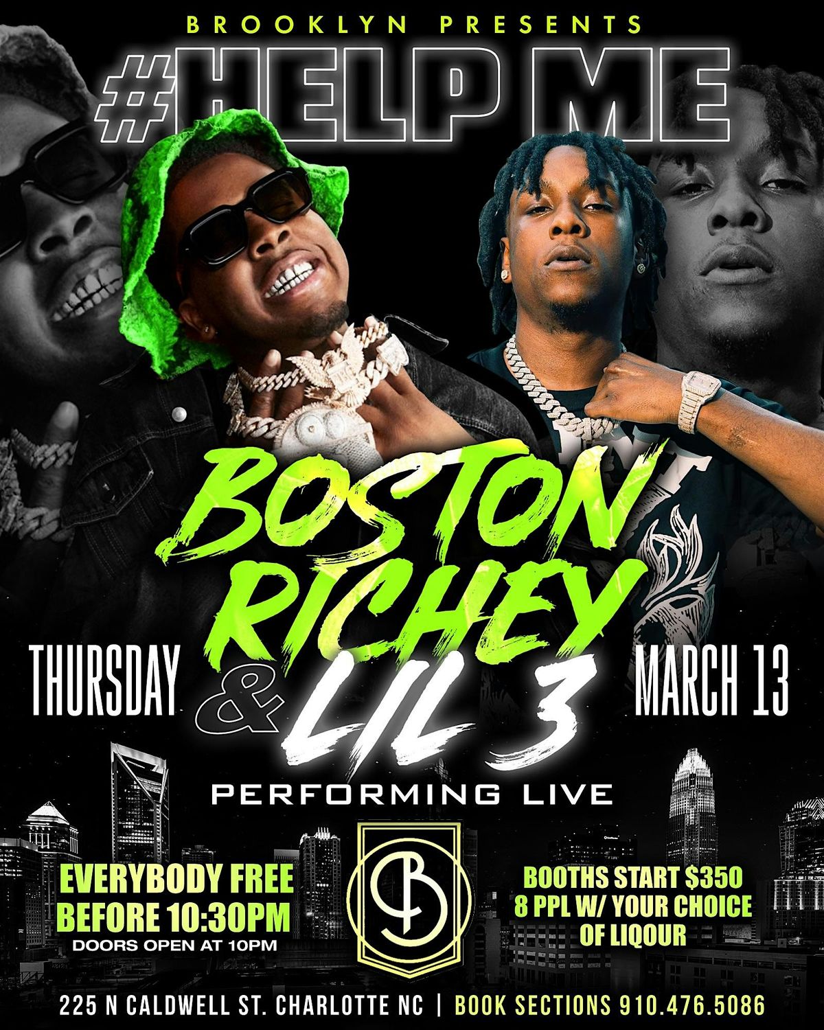 #HELP ME " BOSTON RICHEY & LIL 3 " PERFORMING LIVE THURS. 3\/13 @ BROOKLYN