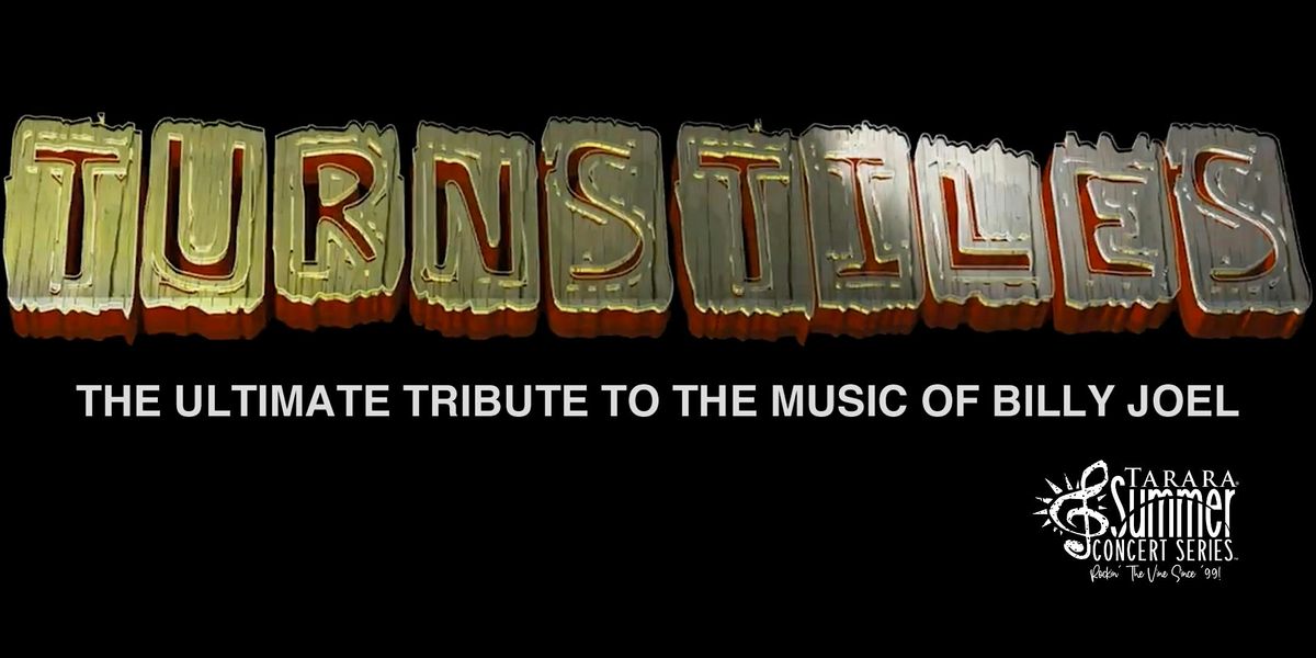 Turnstiles - The Ultimate Tribute to the Music of Billy Joel