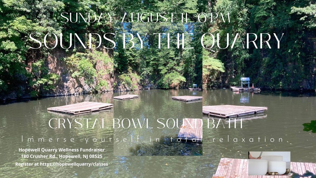 Sounds By The Quarry - Outdoor Sound Bath in Nature For Hopewell Wellness Fundraiser