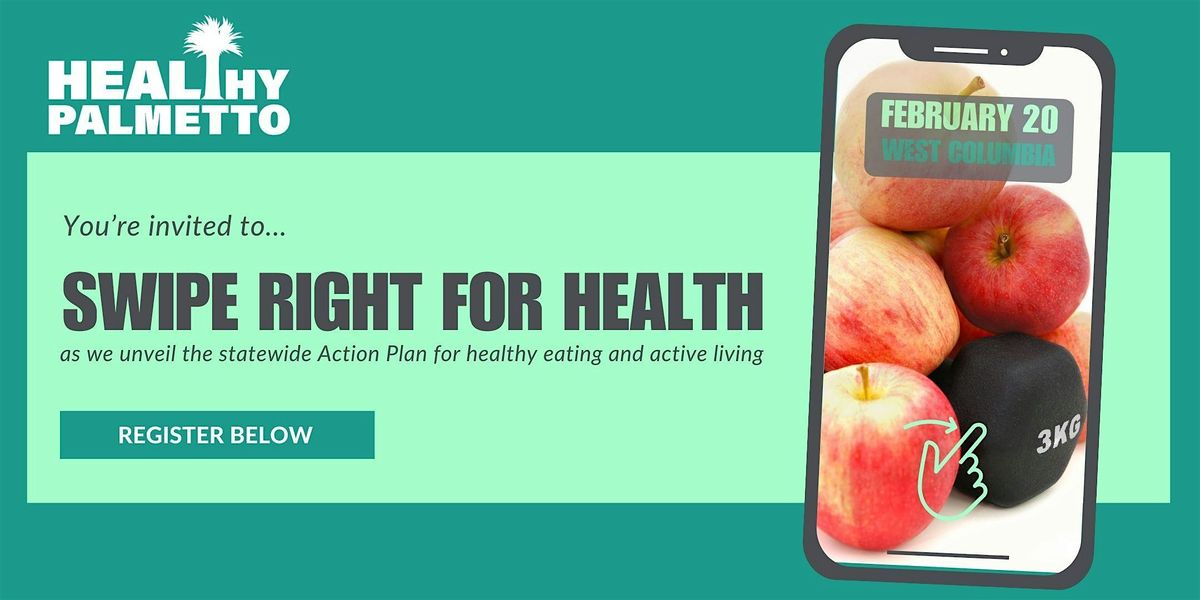 Swipe Right for Health: Healthy Palmetto Action Plan Launch