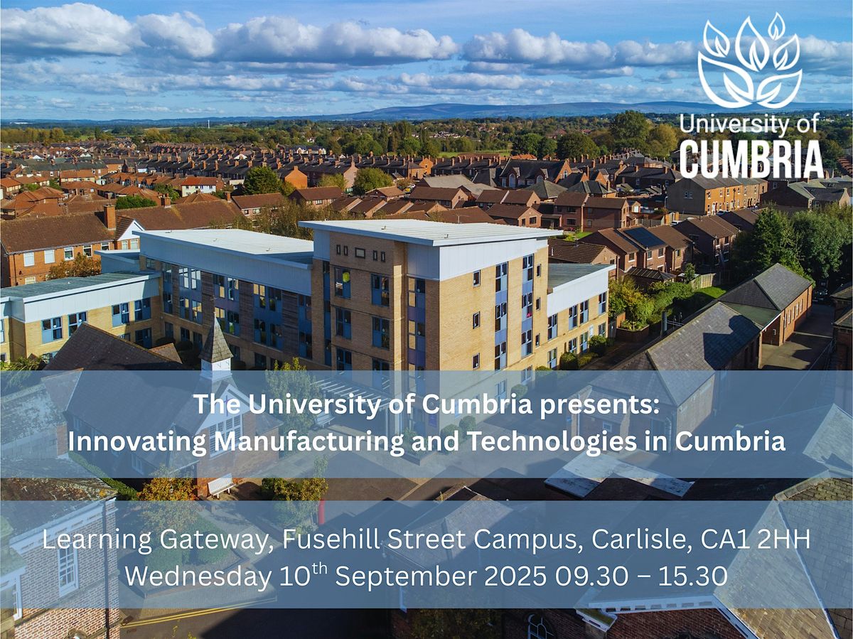 Innovating Manufacturing and Technologies in Cumbria