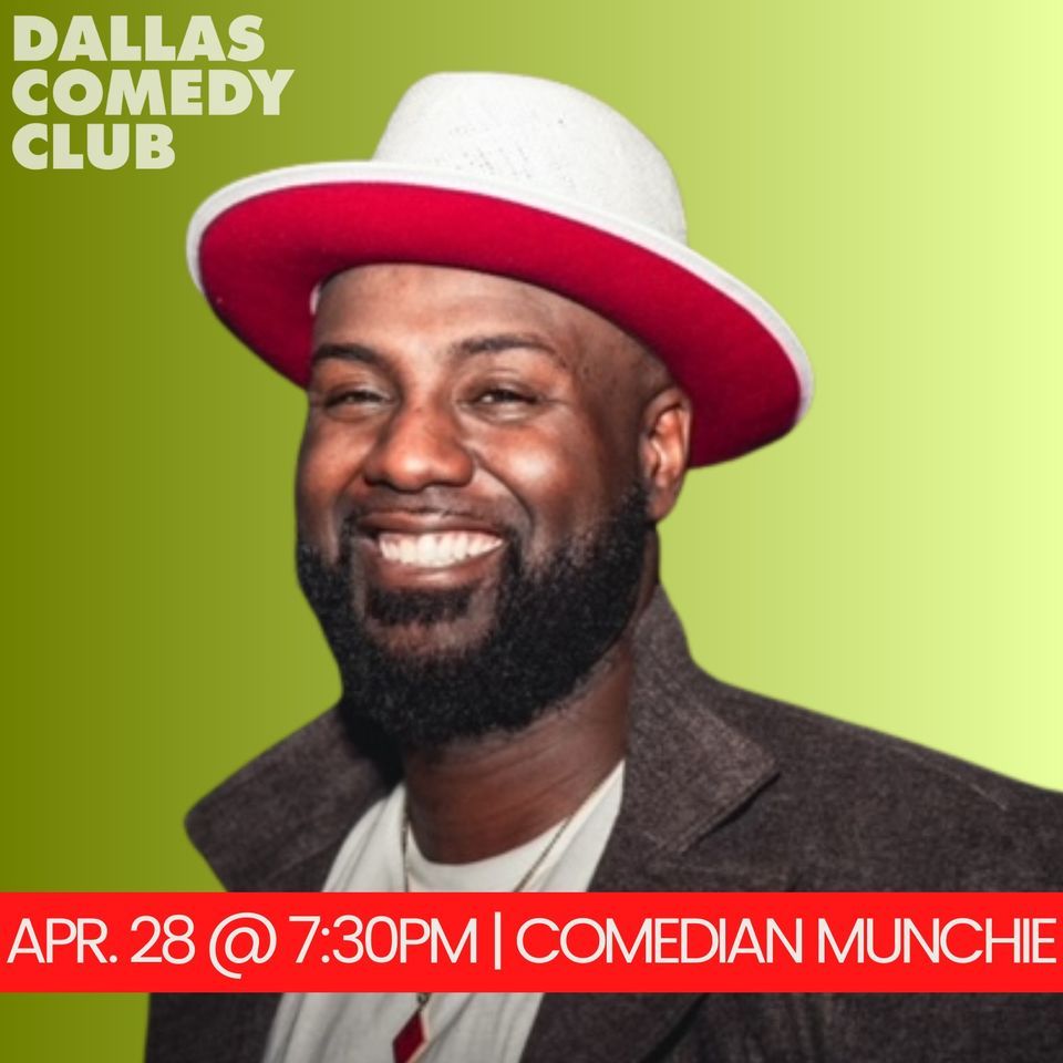 Dallas Comedy Club Presents: Comedian Munchie