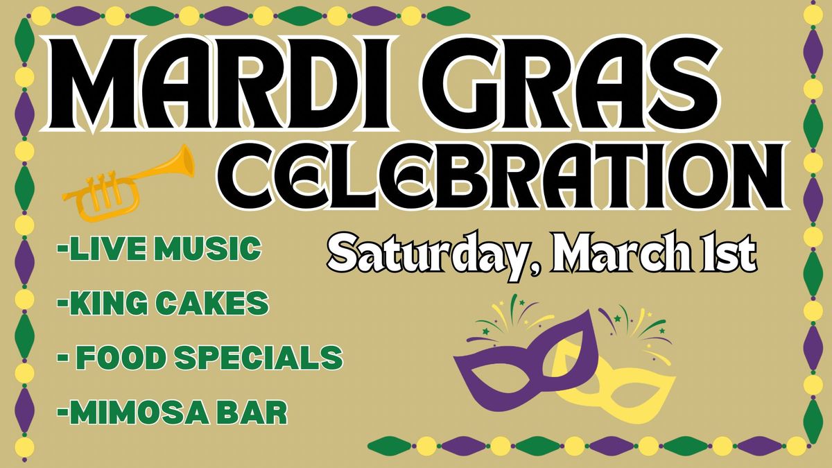 Mardi Gras Celebration! March 1st 