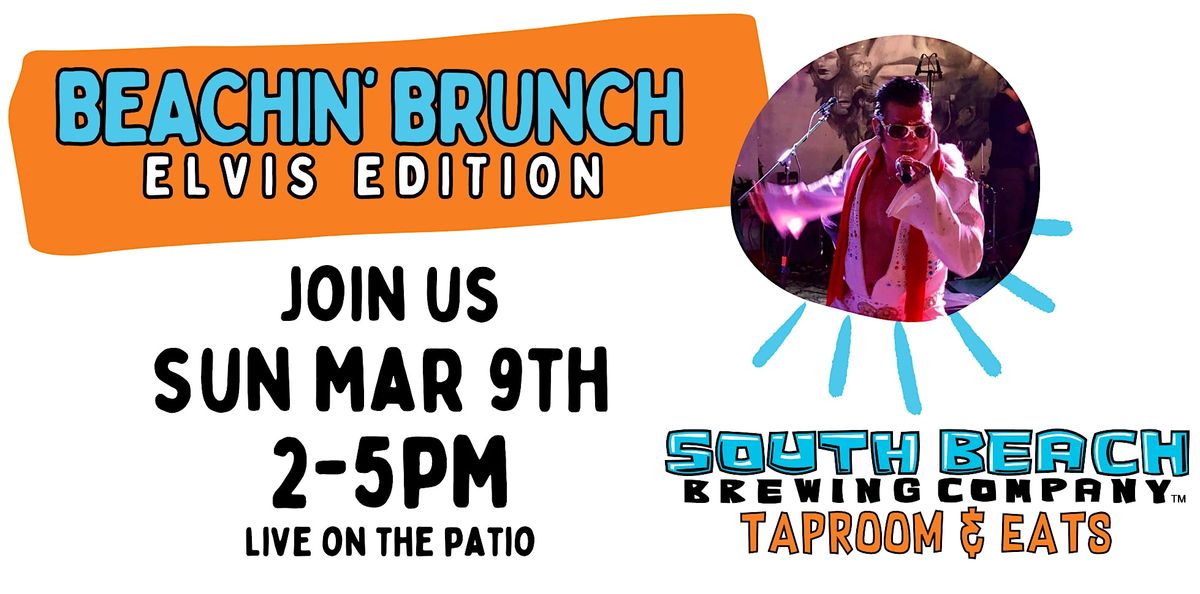 BRUNCH W\/ ELVIS @ South Beach Brewing Company