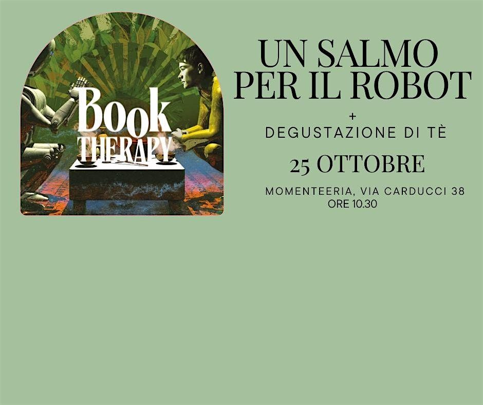 Book Therapy Club: Un salmo per il robot + degustazione di t\u00e8