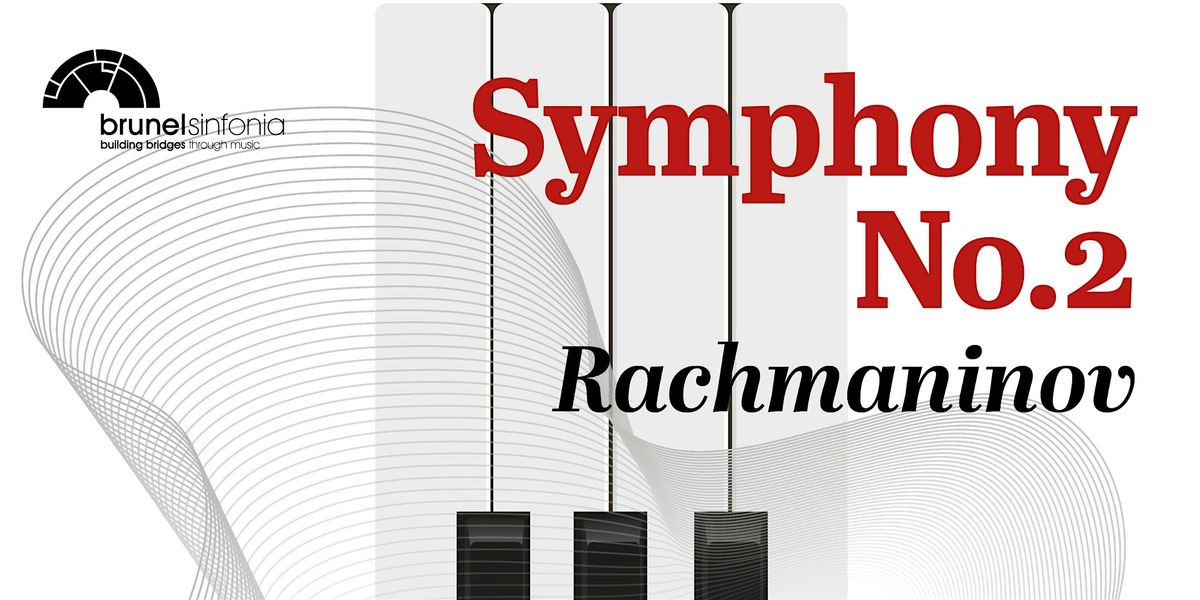 The Brunel Sinfonia -  Spring Concert 2025 - Rachmaninov Symphony No. 2