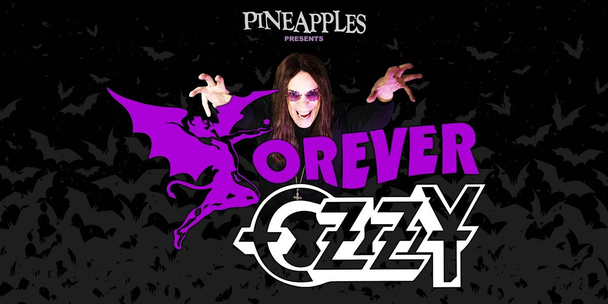 Forever OZZY (Ozzy Osbourne Tribute) at Pineapples