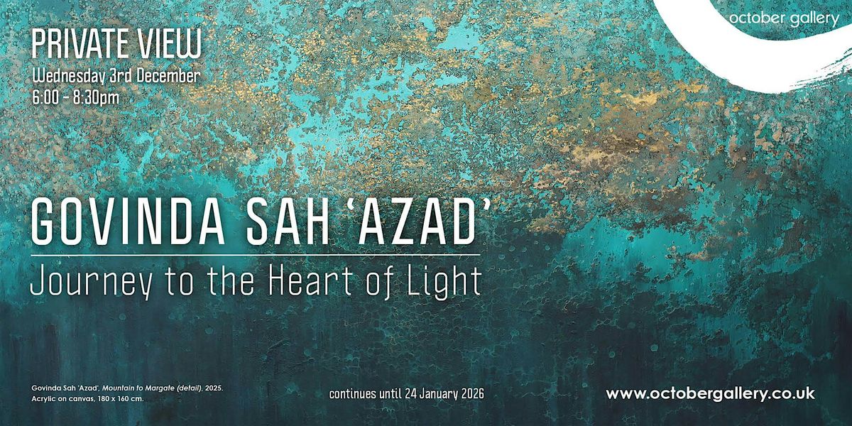 Private View. Govinda Sah: Journey to the Heart of Light at October Gallery