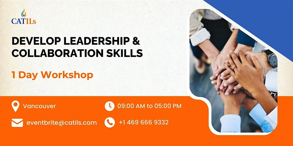 Develop Leadership & Collaboration Skills \u2013 1 Day EQ Training in Vancouver