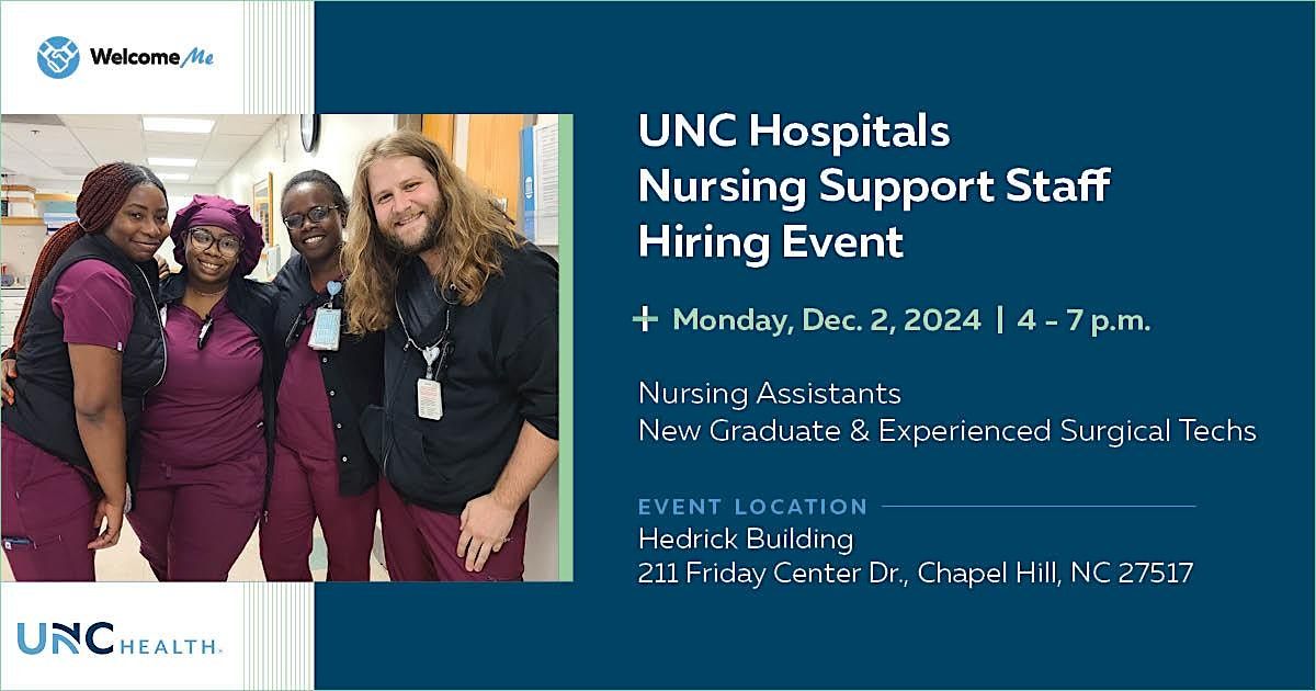 Nursing Support Staff Hiring Event | UNC Hospitals (12.2.24)