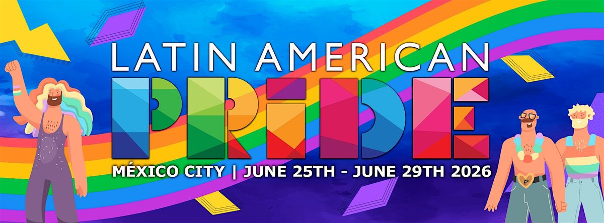 Latin American Pride 2026 (Mexico City)