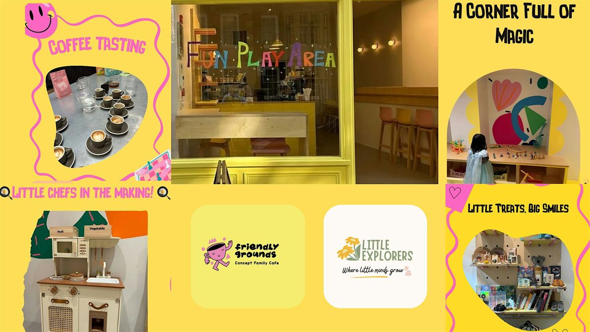 Little Explorers Winter Sessions at Friendly Grounds Caf\u00e9 \u2744\ufe0f\u2615\ufe0f