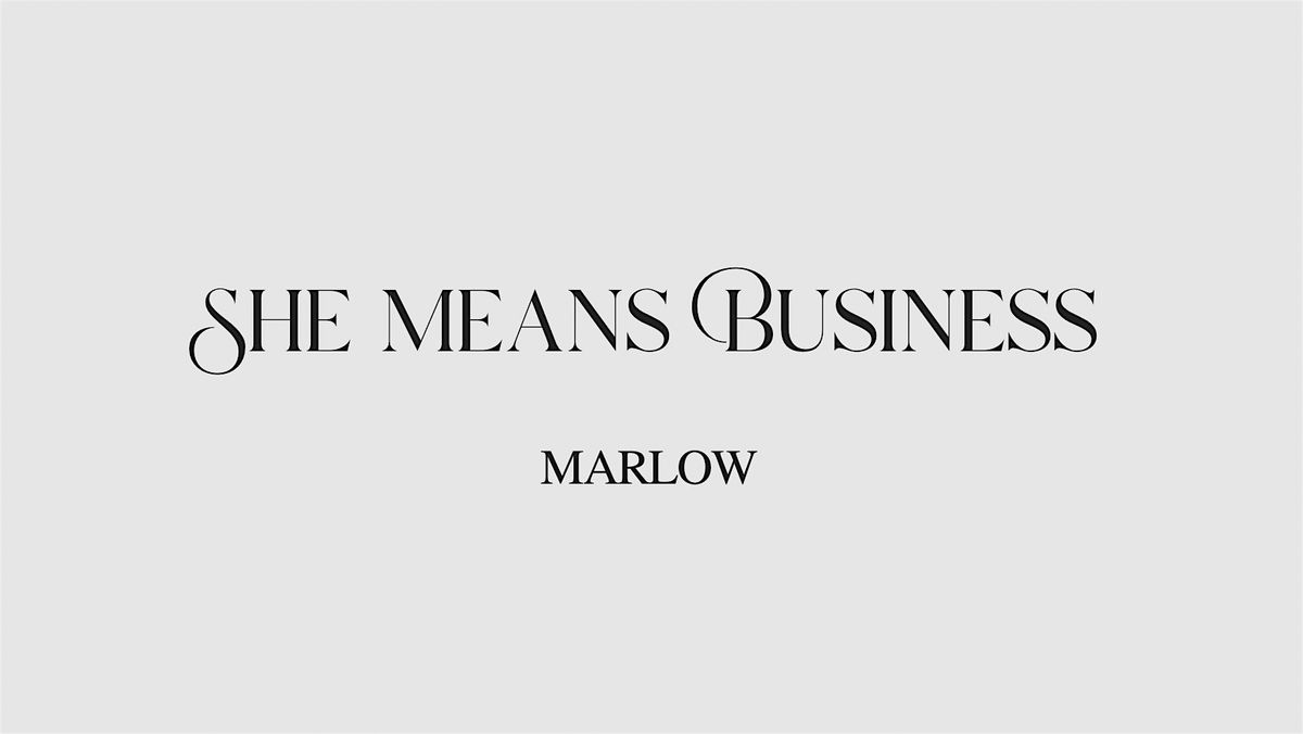 She Means Business Marlow