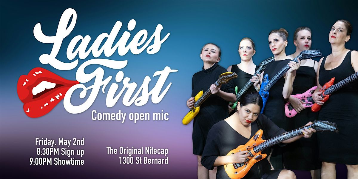 Ladies First - Comedy Open Mic