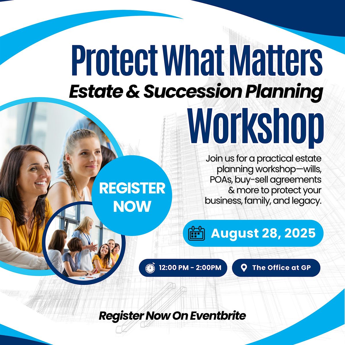 Protect What Matters: Estate & Succession Planning Workshop