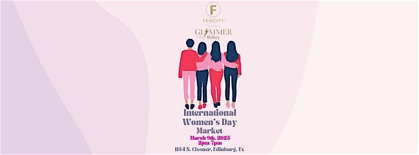 FemCity \u00ae McAllen Women's International Day Market