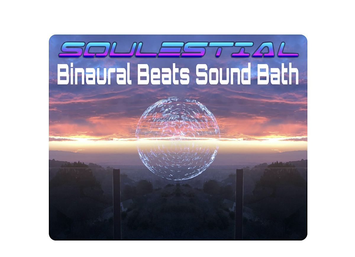 SOULESTIAL Binaural Beats Sound Bath