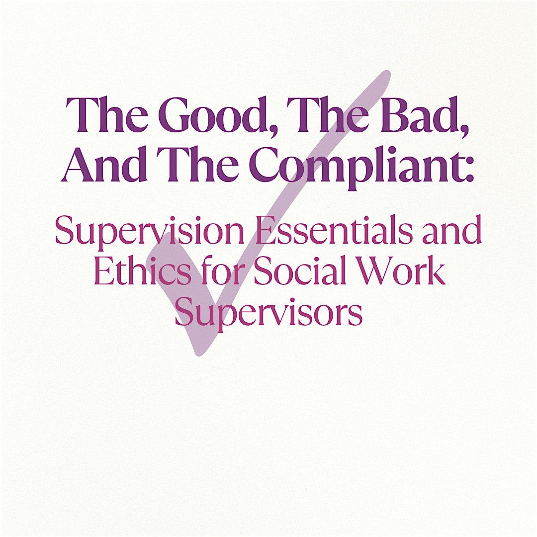 Supervision Essentials and Ethics for Social Work Supervisors