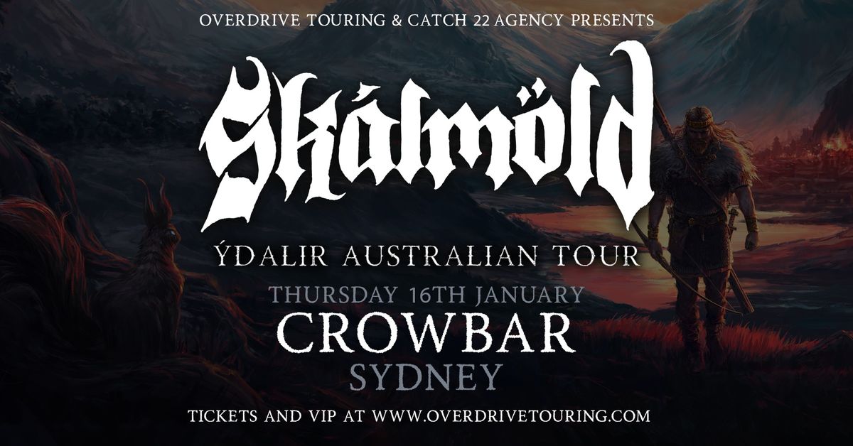 Sk\u00e1lm\u00f6ld - Sydney - Ydalir Australian Tour - Crowbar 