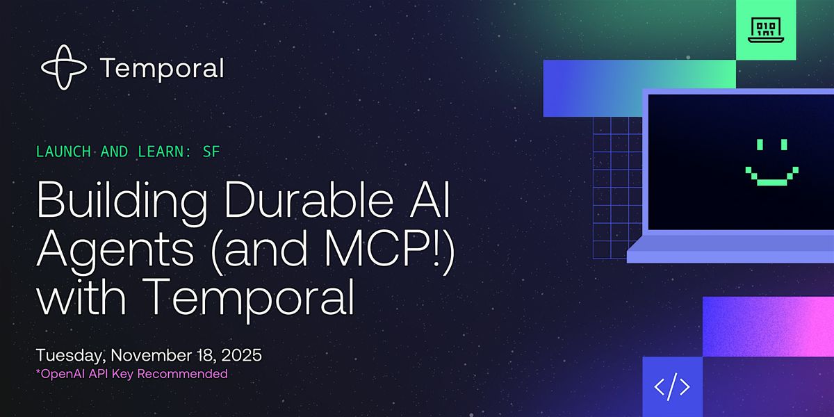 Launch and Learn: Building Durable AI Agents (and MCP!) with Temporal