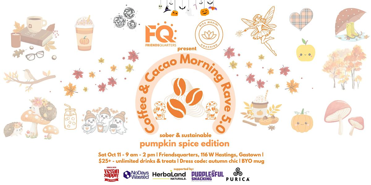 Coffee & Cacao Morning Rave 5.0: Pumpkin Spice Edition
