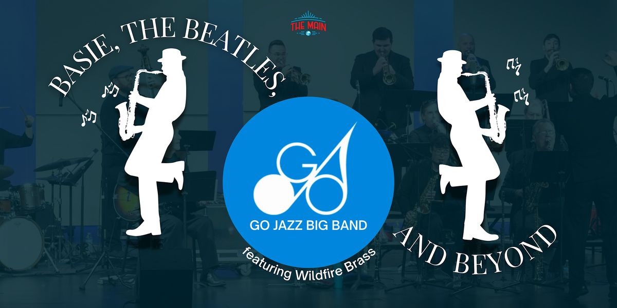 GO Jazz Big Band: Basie, the Beatles, and Beyond