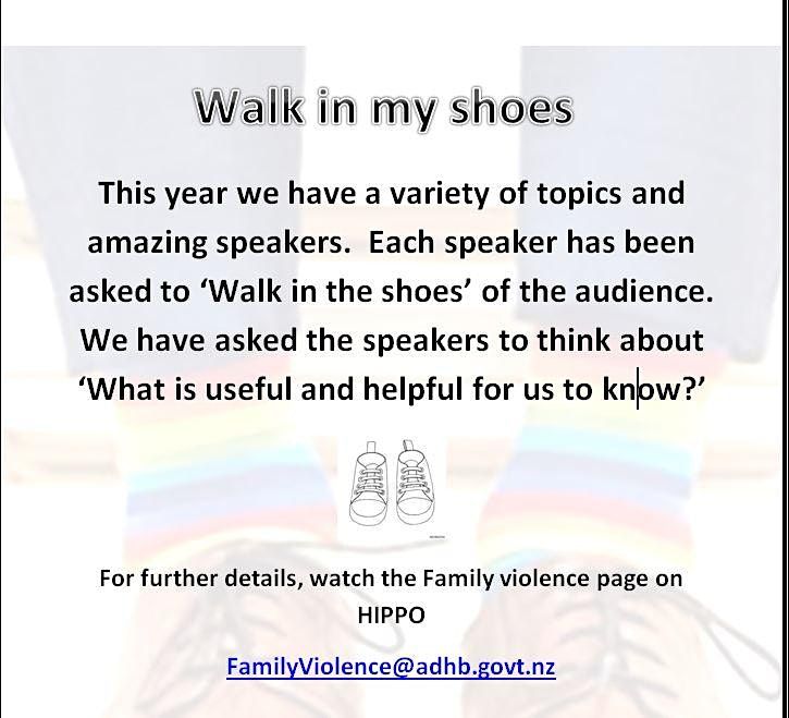 Family Violence  Intervention Study Day - Walk in my Shoes - ADHB