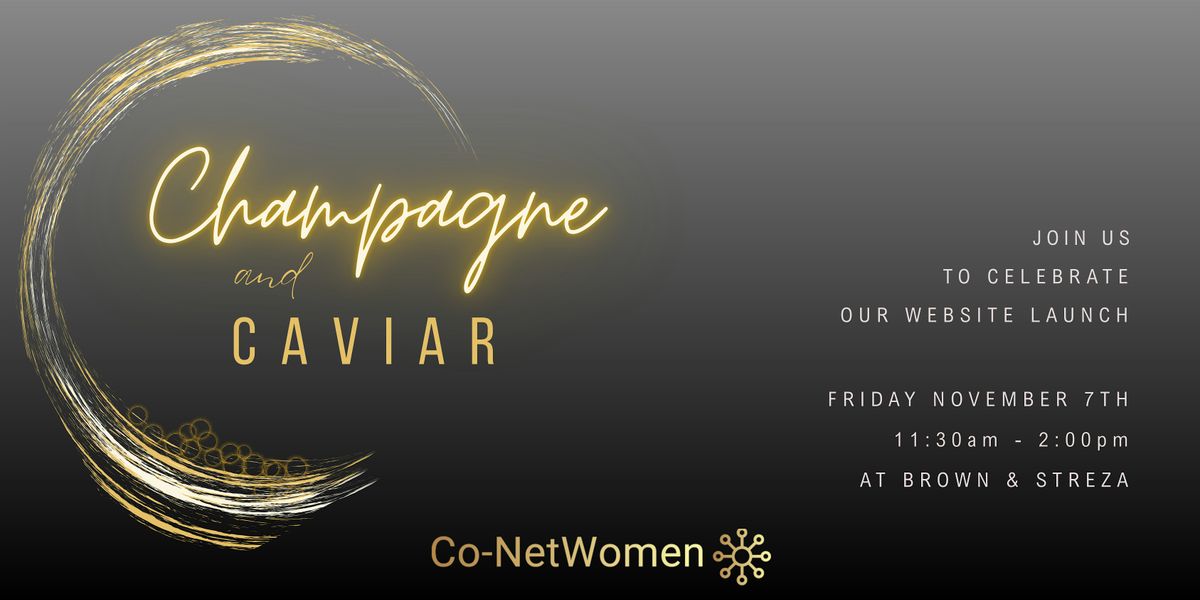 Co-NetWomen Champagne and Caviar