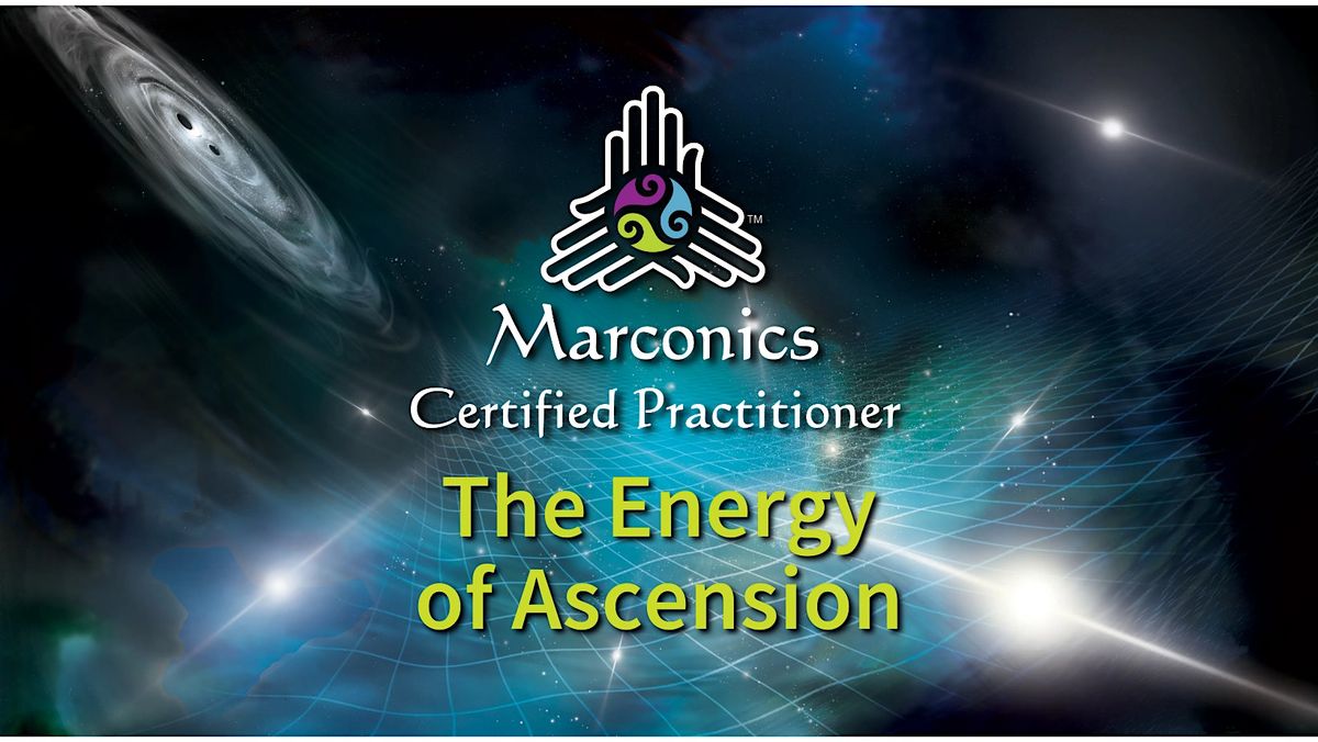 Marconics 'The Energy of Ascension'  Free Lecture - Colorado Springs, CO