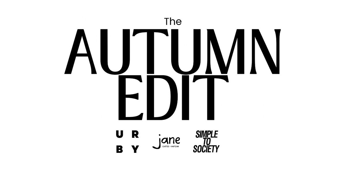 The Autumn Edit @ Urby (Hosted By JANE x SIMPLE TO SOCIETY)