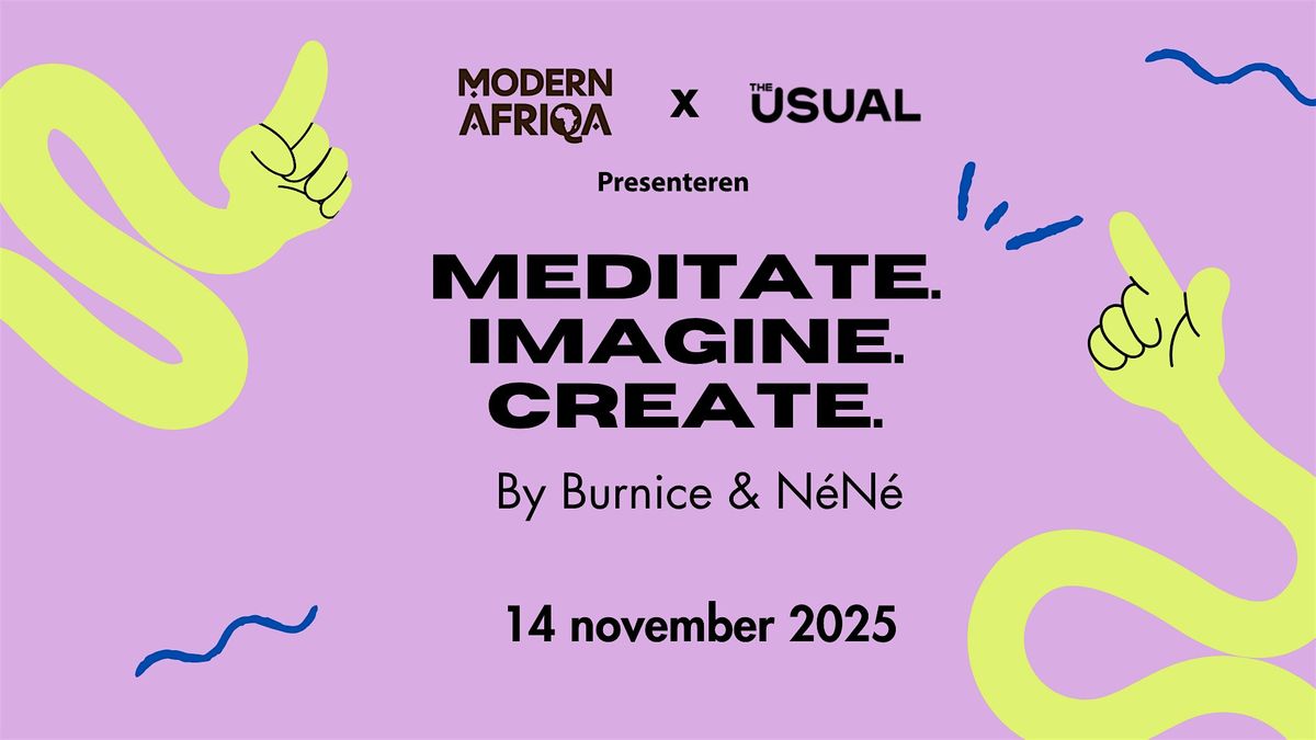 Meditate. Imagine. Create.