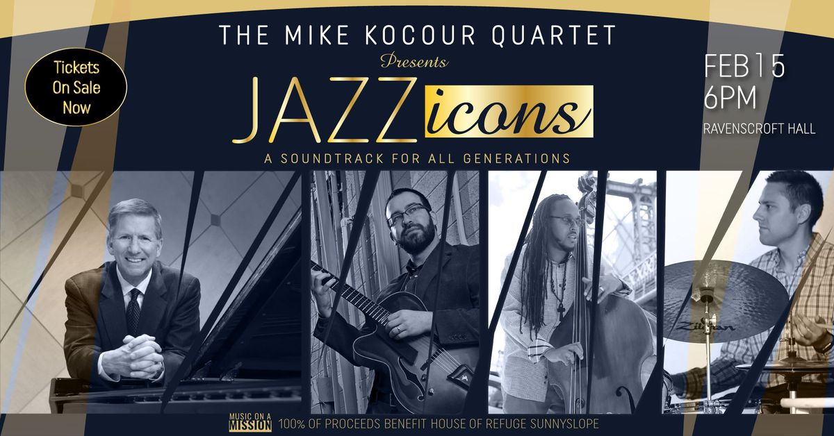 The Mike Kocour Quartet presents JAZZ ICONS: A Soundtrack For All Generations (Benefit Concert)