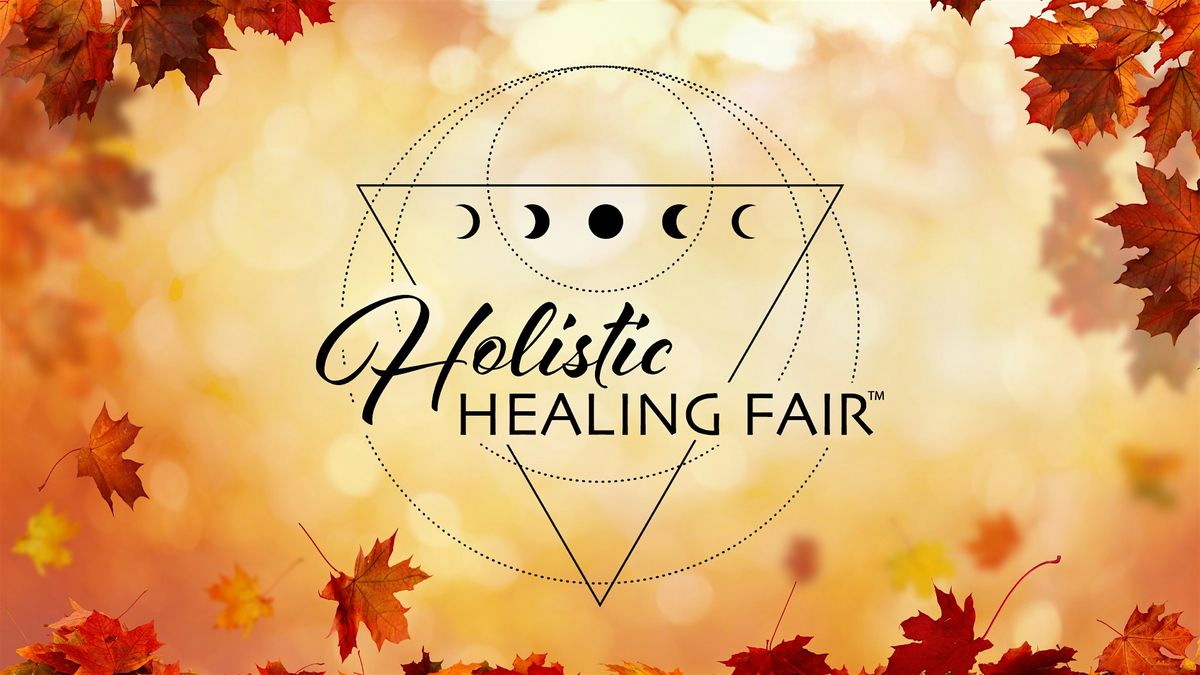 OTTAWA  FALL HOLISTIC HEALING FAIR\u2122
