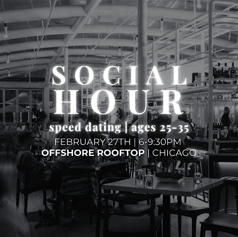 CHICAGO! Social Hour: Speed Dating For Ages 25-35