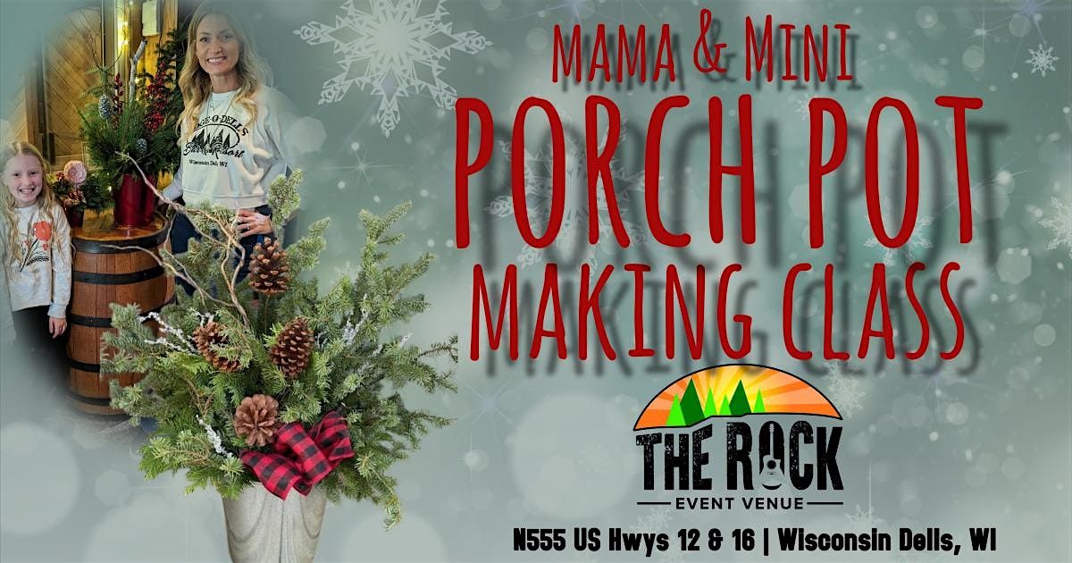 Mama & Mini Porch Pot Making Class