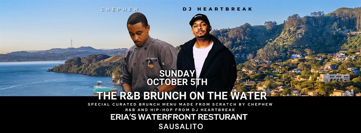 SUNDAY - The R&B Brunch on the Water with DJ Heartbreak & Chephew